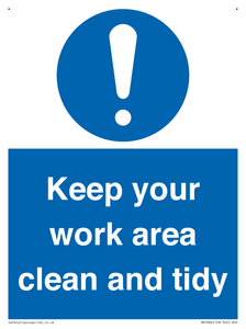Keep your work area clean and tidy